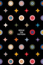Load image into Gallery viewer, Break the Pattern Black Edition IKONICK Original