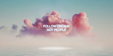 Load image into Gallery viewer, Follow Your Dreams IKONICK Original