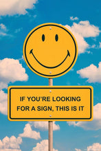 Load image into Gallery viewer, Looking For A Sign Smiley