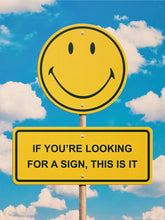 Load image into Gallery viewer, Looking For A Sign Smiley