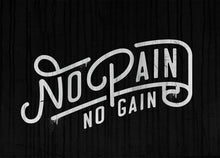 Load image into Gallery viewer, No Pain No Gain IKONICK Original