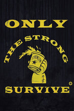 Load image into Gallery viewer, Only The Strong IKONICK Original