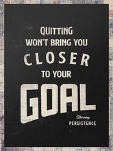 Load image into Gallery viewer, Quitting Won’t Bring You Closer To Your Goal Daymond John