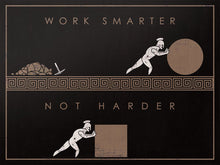 Load image into Gallery viewer, Work Smarter Not Harder IKONICK Original