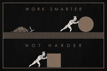 Load image into Gallery viewer, Work Smarter Not Harder IKONICK Original