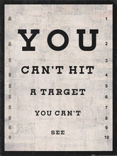 Load image into Gallery viewer, You Can’t Hit A Target You Can’t See Daymond John