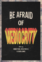 Load image into Gallery viewer, Be Afraid Of Mediocrity Daymond John 