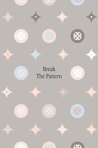 Break The Pattern IKONICK Original 