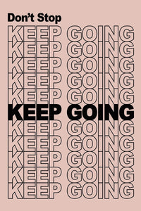 Don't Stop Keep Going IKONICK Original 