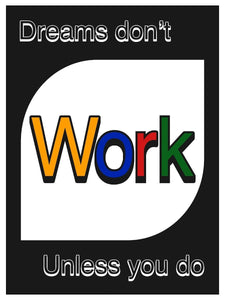 Dreams Don't Work IKONICK Original 