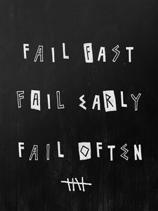 Fail Fast. Fail Early. Fail Often. For Those Who Sin 