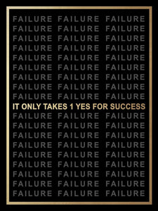 It Only Takes 1 Yes For Success IKONICK Original 