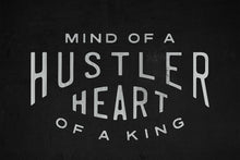 Load image into Gallery viewer, Mind Of A Hustler. Heart Of A King. IKONICK Original 