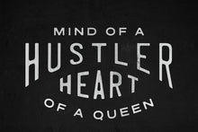 Load image into Gallery viewer, Mind Of A Hustler. Heart Of A Queen. IKONICK Original 