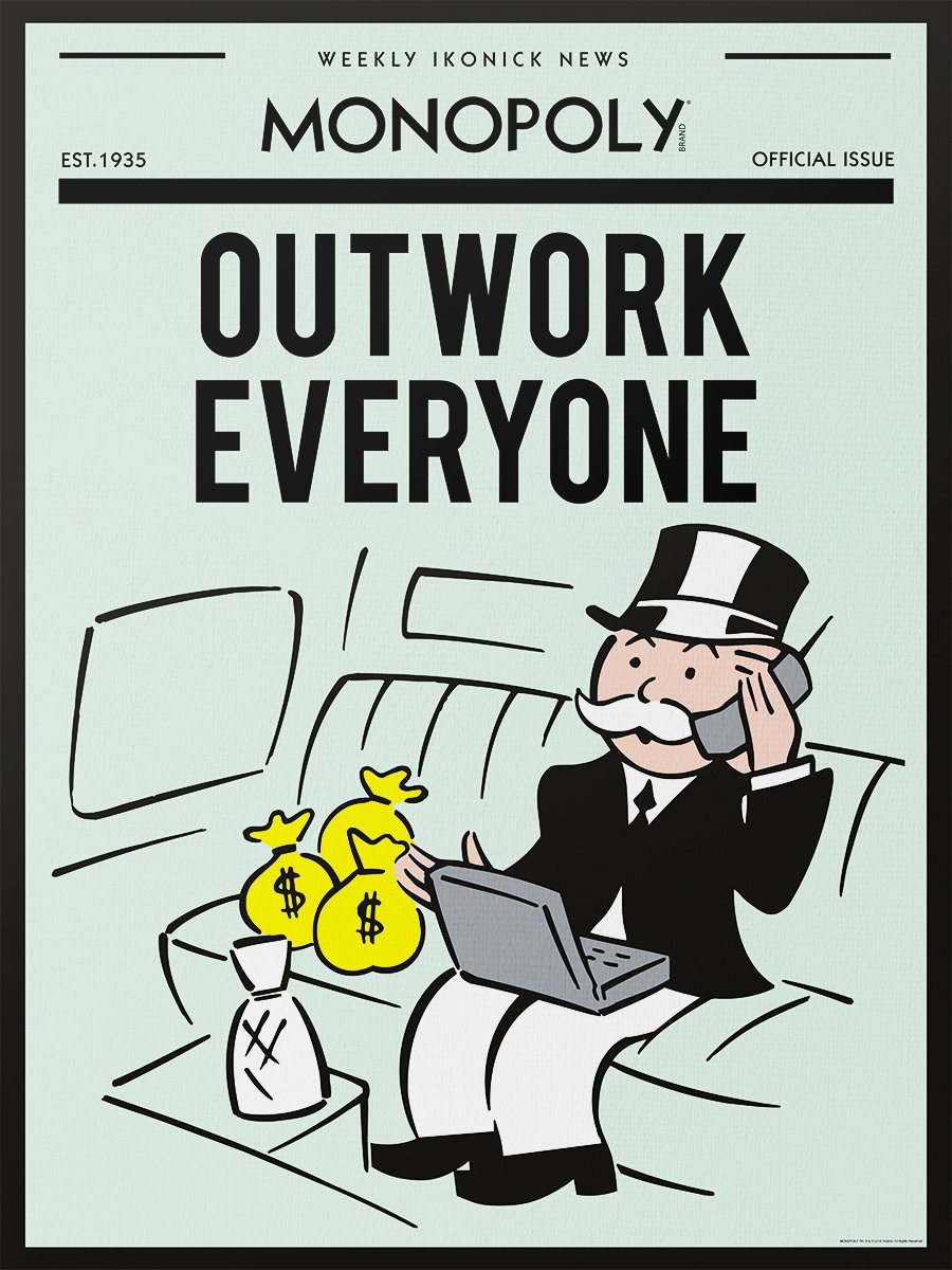 Monopoly - Outwork Everyone Monopoly 