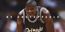 Load image into Gallery viewer, NBA - Be Unstoppable - Shaquille O&#39;Neal NBA Legends 