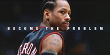 Load image into Gallery viewer, NBA - Become The Problem - Allen Iverson NBA Legends 