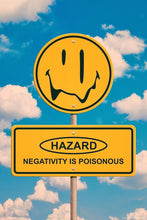 Load image into Gallery viewer, Negativity Is Poisonous Smiley 