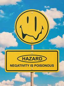 Negativity Is Poisonous Smiley 