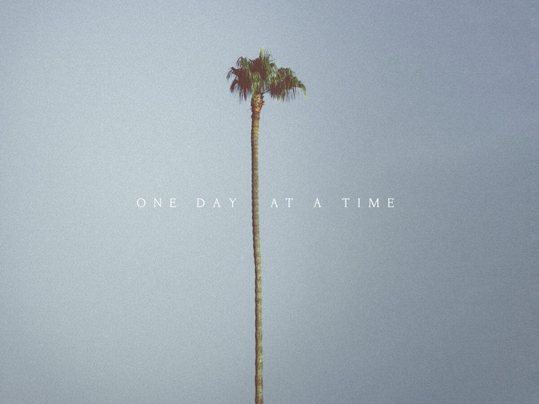 One Day At A Time IKONICK Original 