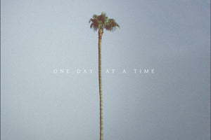 One Day At A Time IKONICK Original 