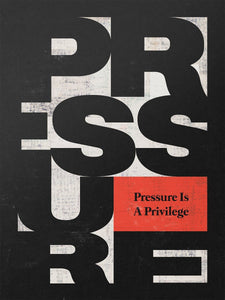 Pressure Is a Privilege Mat Fraser 