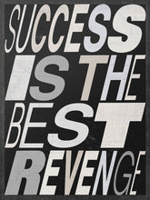 Load image into Gallery viewer, Success Is The Best Revenge King Edition IKONICK Original 