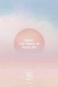 Trust The Timing Of Your Life IKONICK Original 