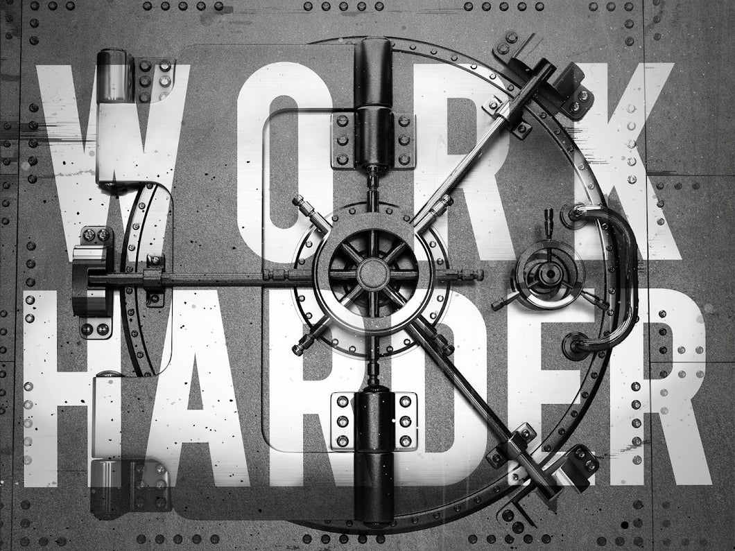 Work Harder ( Vault ) IKONICK Original 