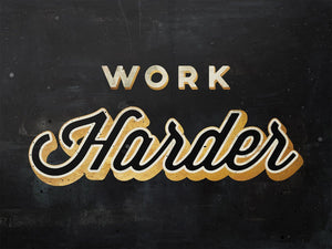Work Harder Vintage Sign IKONICK Original 