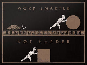 Work Smarter Not Harder IKONICK Original 