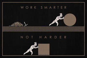 Work Smarter Not Harder IKONICK Original 