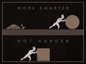 Work Smarter Not Harder IKONICK Original 